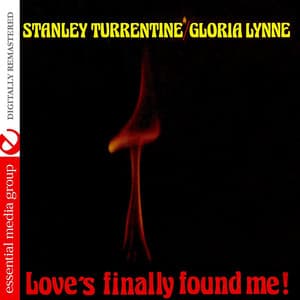 Love's Finally Found Me! - Stanley Turrentine