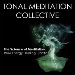 Reiki Energy Healing Practice - Tonal Meditation Collective