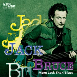 More Jack Than Blues - Jack Bruce
