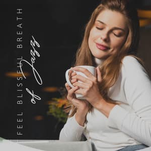 Nice Moments Alone – Feel Blissful Breath of Jazz Tones at Home, Celebrate Break Time - Jazz Band Soft Rec 2019