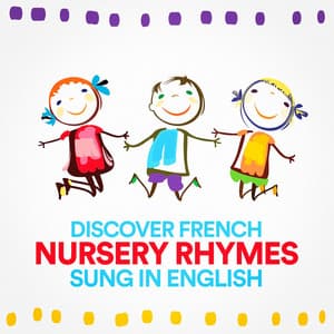 Discover French Nursery Rhymes Sung in English - Kids - Children