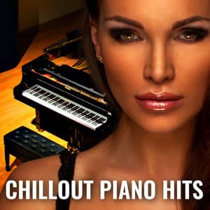 Chillout Piano Hits - Relaxation Meditation and Spa