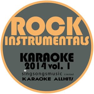 Rock Instrumentals Karaoke 2014, Vol. 1 - Karaoke All Hits