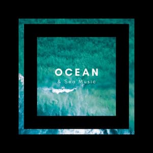 Ocean & Sea Music - ASMR Ocean Waves