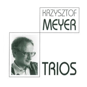 Krzysztof Meyer - Avant-Garde Trios - Krzysztof Meyer