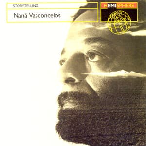 Storytelling - Naná Vasconcelos