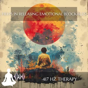 Helps in Releasing Emotional Blockages - 417 Hz Therapy