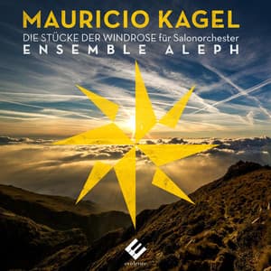 Kagel: The 8 Pieces of the Wind Rose - Mauricio Kagel
