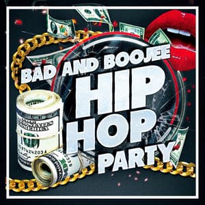 Bad and Boojee Hip Hop Party - Hip Hop All Stars