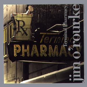 Terminal Pharmacy - Jim O'Rourke