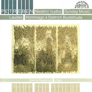 Eben: Sunday Music, Laudes, Hommage a Dietrich Buxtehude - Petr Eben