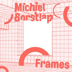 Frames - Michiel Borstlap