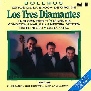 Boleros de la Época de Oro, Vol. 3 - Los Tres Diamantes