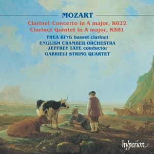 Mozart: Clarinet Concerto, K. 622 & Clarinet Quintet, K. 581 - Wolfgang Amadeus Mozart