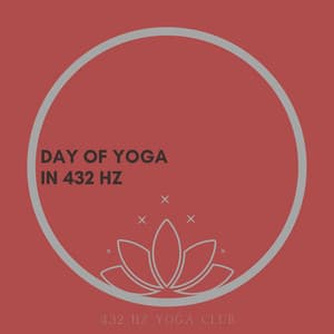 Day of Yoga in 432 Hz - 432 Hz Yoga Club