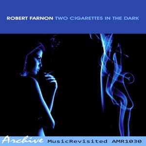 Two Cigarettes in the Dark - Robert Farnon And His Orchestra