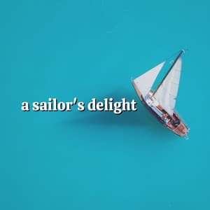 A Sailor's Delight - Sleep Tight