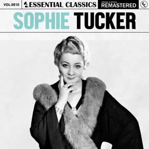 Essential Classics, Vol. 810: Sophie Tucker - Sophie Tucker