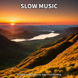 #1 Slow Music for Night Sleep, Relaxing, Yoga, Close Reading - Calm Music