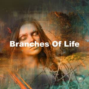 Branches Of Life - Nature & Sounds Backgrounds