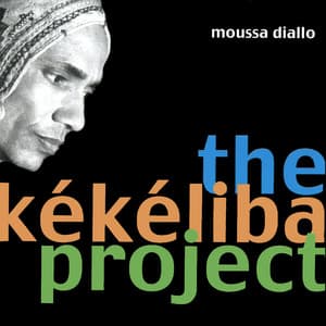 The Kékéliba Project - Moussa Diallo
