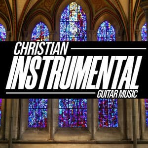 Church of Grace - Christian Instrumental Guitar Music