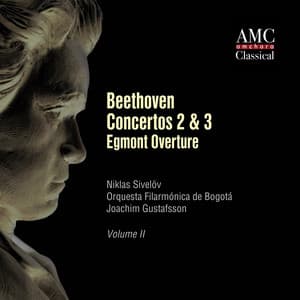 Beethoven: Piano Concertos Nos. 2 & 3 & Egmont Overture, Op. 84 - Ludwig van Beethoven