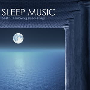 Sleep Music: Best 101 Relaxing Sleep Songs - Sleep Music System