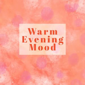 Warm Evening Mood: Smooth Jazz for Cool Evening Relaxation, Summer Night with Chill Music - Smooth Jazz Music Academy