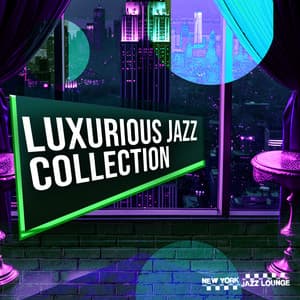 Luxurious Jazz Collection - New York Jazz Lounge