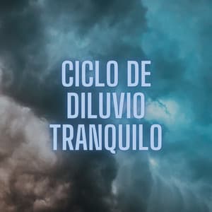 Ciclo De Diluvio Tranquilo - Lluvia en España