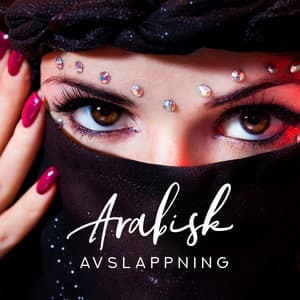 Arabisk avslappning: Orientalisk lounge, Underbar flöjt, trummor, duduk, Magdans musik - Andlig Musiksamling