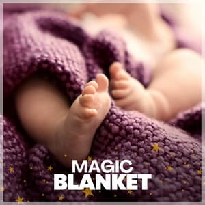 Magic Blanket - Music Box Lullabies