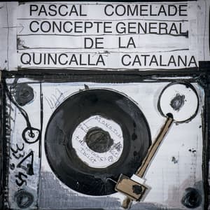 Concepte General De La Quincalla Catalana - Pascal Comelade
