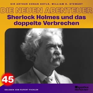 Sherlock Holmes und das doppelte Verbrechen - Sherlock Holmes - Die neuen Abenteuer