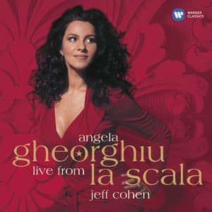 Live from La Scala - Angela Gheorghiu