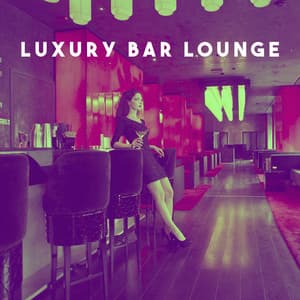Luxury Bar Lounge - Dance Hits 2014