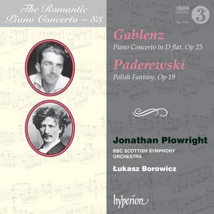 Gablenz & Paderewski: Piano Concertos - Jonathan Plowright