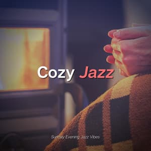 Sunday Evening Jazz Vibes - Cozy Jazz