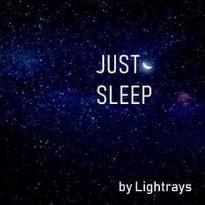 Just Sleep - Lightrays