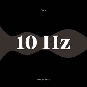 10 Hertz - Alpha Waves - Teo Li