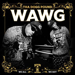 W.A.W.G. - Tha Dogg Pound