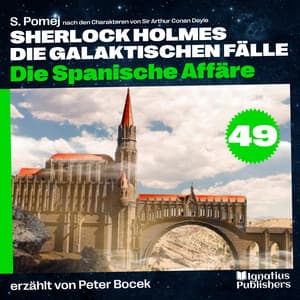 Die Spanische Affäre - Sherlock Holmes - Die galaktischen Fälle
