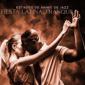 Estados de Ánimo de Jazz: Fiesta Latina Tranquila, Música de Fondo para Días Tranquilos, Ritmos Brasileños Encantadores - Academia de Música Sensual