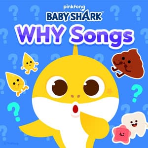 Baby Shark WHY Songs - Pinkfong