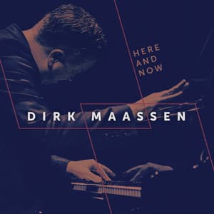 Here and Now - Dirk Maassen