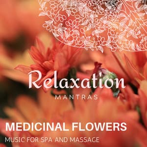 Medicinal Flowers - Music for Spa and Massage - Calm Music