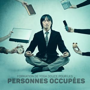 Formation de Yoga Douce Pour Les Personnes Occupées - Petits Yogis Musique Masters