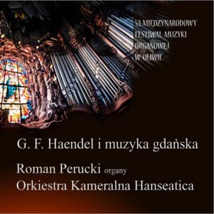 G.F. Haendel i Muzyka Gdańska - Roman Perucki