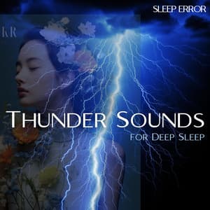 Thunder Sounds for Deep Sleep - Sleep Error
